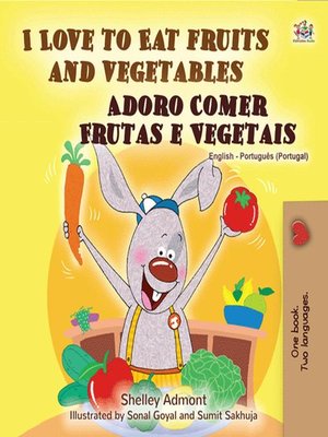 cover image of I Love to Eat Fruits and Vegetables Adoro Comer Frutas e Vegetais